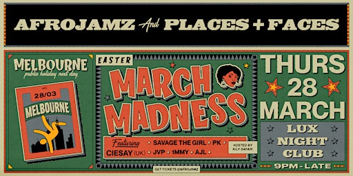 Primaire afbeelding van Afrojamz x Places + Faces:  Easter March Madness ( Melbourne Edition )
