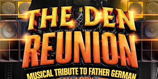 Imagem principal do evento The Den Reunion: Musical Tribute to Father German