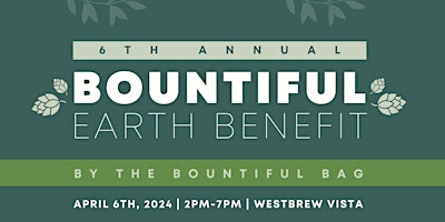 Primaire afbeelding van 6th Annual Bountiful Earth Benefit Event