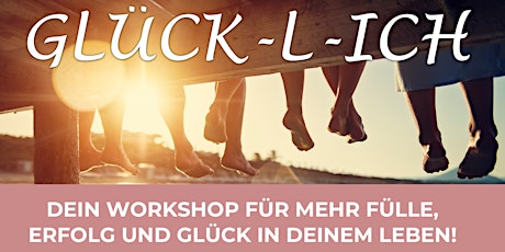 Hauptbild für GLÜCK-l-ICH  Workshop