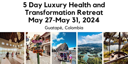 Primaire afbeelding van 5 Day Luxury Health and Transformational Retreat in Colombia