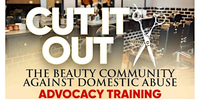 Imagen principal de CUT IT OUT The Beauty Community Against Domestic Violence