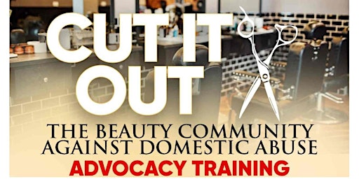 Imagem principal de CUT IT OUT The Beauty Community Against Domestic Violence