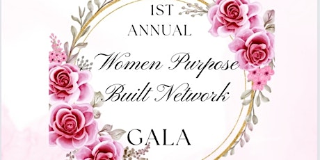 1st Annual Women Purpose Built Network Gala