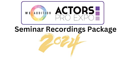 Imagem principal do evento WeAudition: Actors Pro Expo Seminar Recordings Package 2024