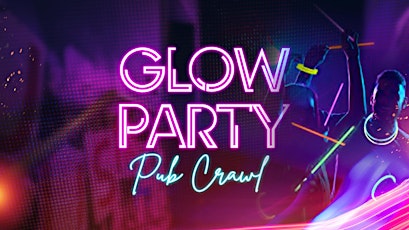 Big Night Out Pub Crawl | GLOW PARTY |  Saturday 23 March | Sydney primary image