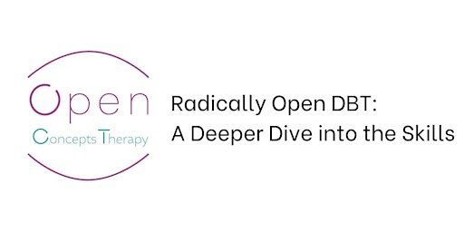 Radically Open DBT: A Deeper Dive into the Skills primary image