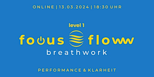 Hauptbild für Level 1 - focus & flow breathwork - Afterwork-Session für Resilienz -DE