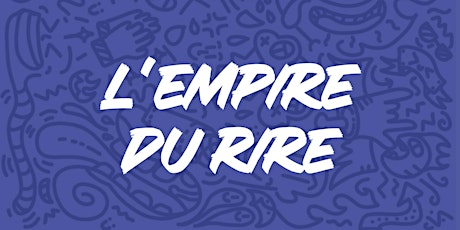 Hauptbild für L'Empire du Rire à l'Indigo