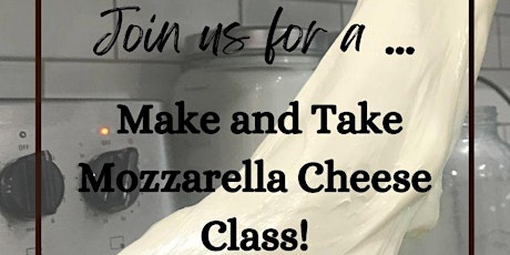 Make and Take Mozzarella Cheese Class