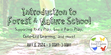 Introduction to Forest & Nature School and Nature-Rooted Learning