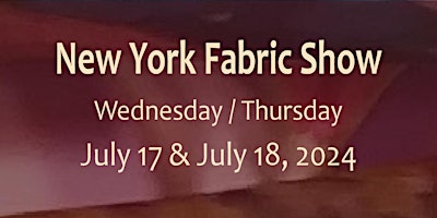 Hauptbild für New York Fabric Show July 2024