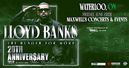 Lloyd Banks in  Waterloo June 28th at Maxwell's Concerts with Peter Jackson