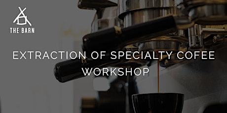 Extraction of Specialty Coffee Workshop by THE BARN Berlin primary image