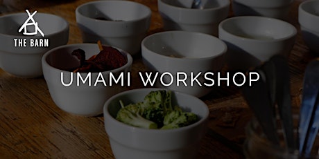 Explore The Sixth Sense: Umami Workshop by THE BARN Berlin primary image