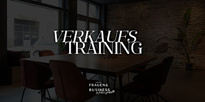 I FRAUEN&BUSINESS I Verkaufstraining primary image