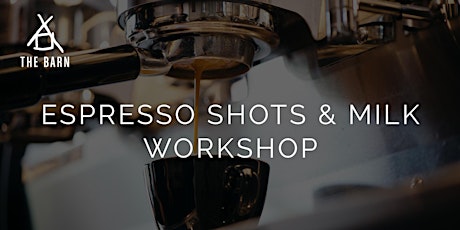 Espresso Shots & Milk Workshop by THE BARN Berlin primary image