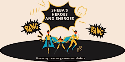 Imagem principal do evento Sheba’s Heroes and Sheroes