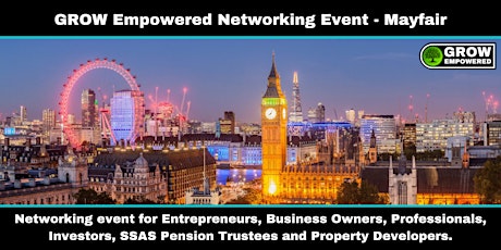 GROW Empowered Networking Event - Mayfair - Wed 10th April 2024 @6.30pm