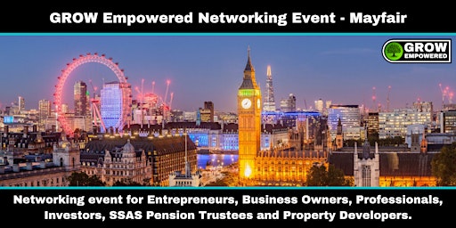 Imagen principal de GROW Empowered Networking Event - Mayfair - Wed 10th April 2024 @6.30pm