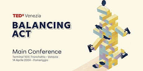 TEDxVenezia Balancing Act | Conferenza