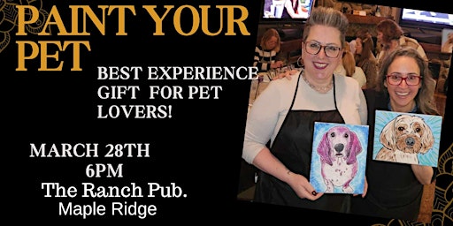 Image principale de PAINT  YOUR PET-ENCORE EVENT at the Ranch Pub Maple Ridge