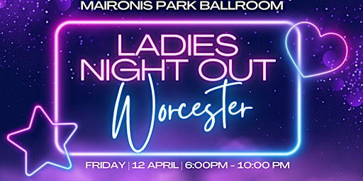 Hauptbild für Ladies Night Out Worcester 2024