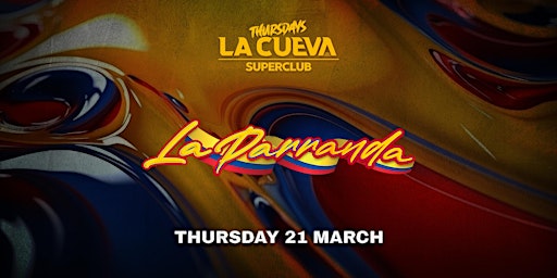 Immagine principale di La Cueva Superclub Thursdays | SYDNEY | THU 21 MAR  | LA PARRANDA 