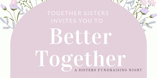 Imagem principal do evento Together Sisters: Better Together Event