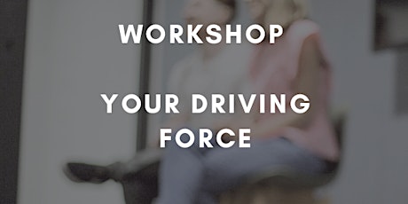 YOUR DRIVING FORCE WORKSHOP primary image