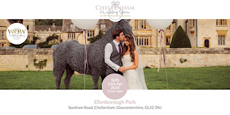 The Cheltenham Wedding Show Sunday 14th April 2024