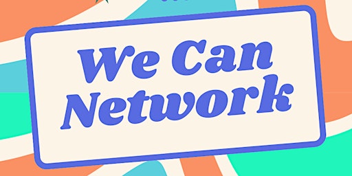 Imagem principal do evento WE CAN Network - Virtual Business Networking Meeting