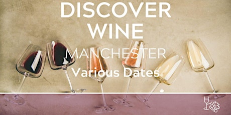 Discover Wine Tasting Manchester 23/11/24