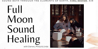 Imagem principal de July 20 Full Moon Healing Sound Bath with Linda, Darren & Philip