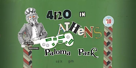 4/20 in Athens at Paloma Park ✌