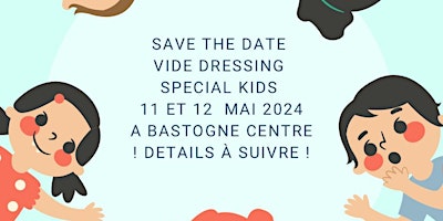 Primaire afbeelding van Vide-dressing spécial KIDS ♡ Première Édition