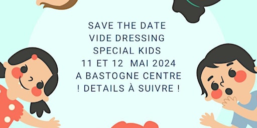 Primaire afbeelding van Vide-dressing spécial KIDS ♡ Première Édition