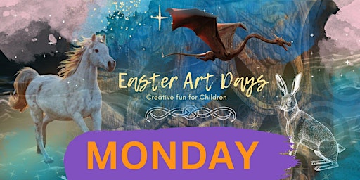 EASTER  Magical Art Days - Monday 8th April primary image