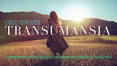 TRANSUMANSIA  - COLLI EUGANEI  - Trekking con Arianna Porcelli Safonov primary image