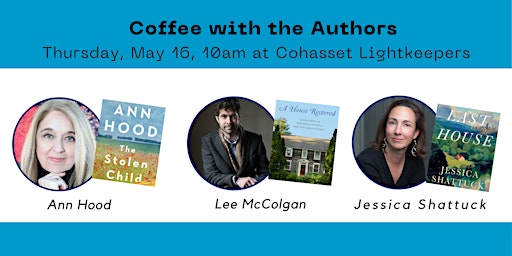 Hauptbild für Coffee with the Authors! Ann Hood, Lee McColgan, and Jessica Shattuck