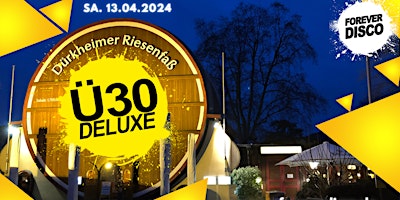 Hauptbild für Ü30 DELUXE @ RIESENFASS BAD DÜRKHEIM