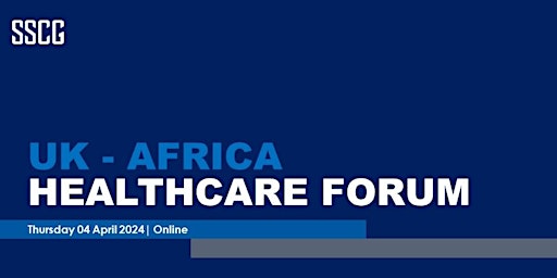 Hauptbild für UK - Africa Healthcare Forum