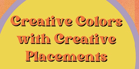 Creative Colors with Creative Placements