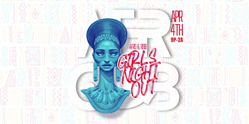 AFROBEAT AND R&B LADIES NIGHT OUT primary image