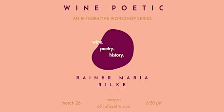Wine Poetic: Rainer Maria Rilke primary image