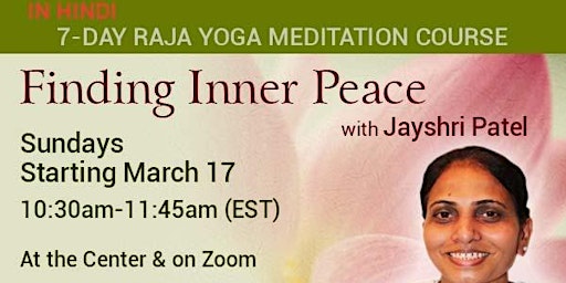 Hauptbild für HINDI Raja Yoga Meditation 7-Day Course (Online and at the Center)