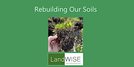 Image principale de LandWISE 2024 - Rebuilding Our Soils