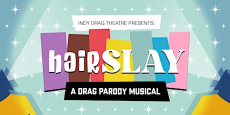 HairSLAY: A Drag Parody Musical