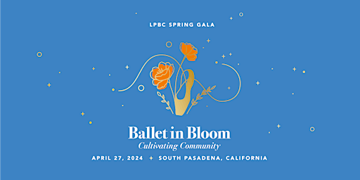 Primaire afbeelding van Leigh Purtill Ballet Company Gala "Ballet In Bloom: Cultivating Community"
