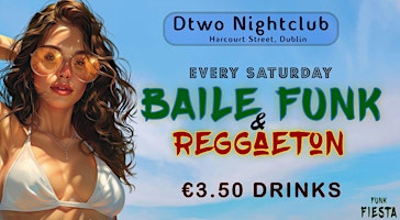 Baile Funk & Reggaeton at Dtwo Saturdays - Get your Free Pass Now primary image